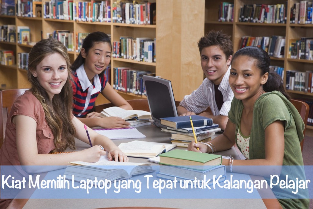 Kiat Memilih Laptop yang Tepat untuk Kalangan Pelajar